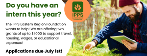 Do you have an intern this year? The IPPS Eastern Region Foundation wants to help!